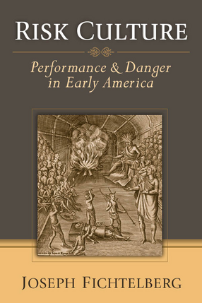 Cover image for Risk Culture: Performance and Danger in Early America