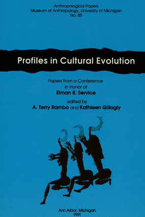 Cover image for Profiles in Cultural Evolution: Papers from a Conference in Honor of Elman R. Service