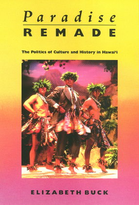 Cover image for Paradise Remade: Politics of Culture and History in Hawai&#39;i