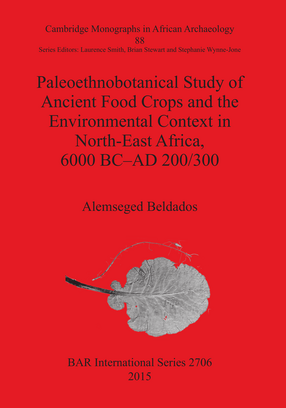 Cover image for Paleoethnobotanical Study of Ancient Food Crops and the Environmental Context in North-East Africa, 6000 BC–AD 200/300