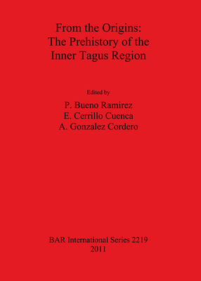 Cover image for From the Origins: The Prehistory of the Inner Tagus Region
