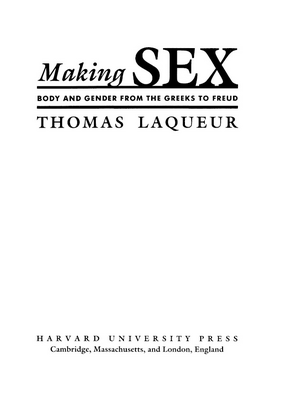 Cover image for Making sex: body and gender from the Greeks to Freud