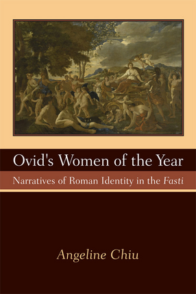 Cover image for Ovid&#39;s Women of the Year: Narratives of Roman Identity in the Fasti