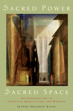 Cover image for Sacred power, sacred space: an introduction to Christian architecture and worship