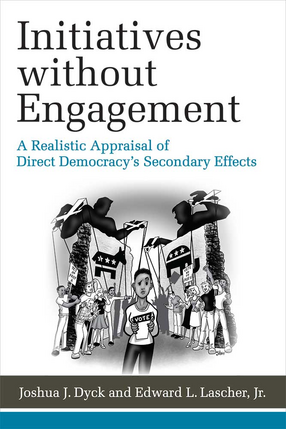 Cover image for Initiatives without Engagement: A Realistic Appraisal of Direct Democracy&#39;s Secondary Effects