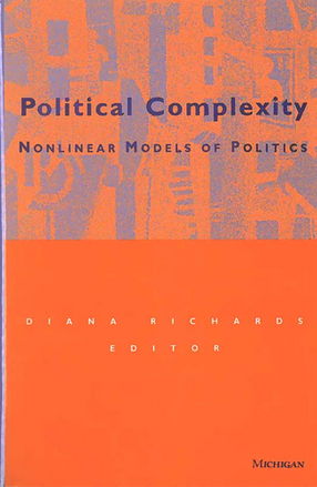 Cover image for Political Complexity: Nonlinear Models of Politics