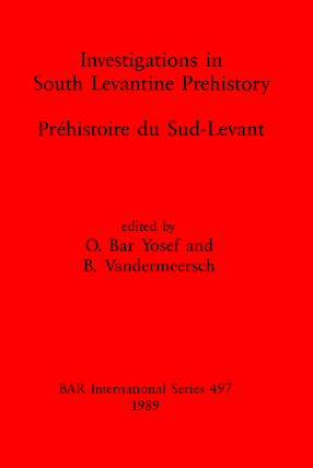Cover image for Investigations in South Levantine Prehistory / Préhistoire du Sud-Levant