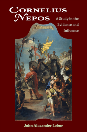 Cover image for Cornelius Nepos: A Study in the Evidence and Influence