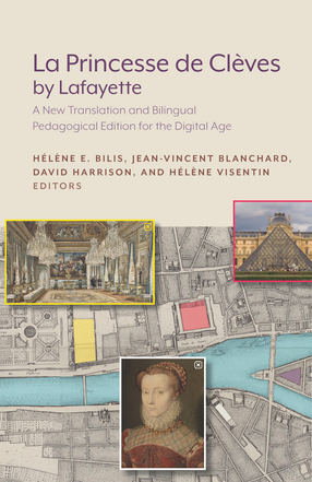 Cover image for <em>La Princesse de Clèves</em> by Lafayette: A New Translation and Bilingual Pedagogical Edition for the Digital Age