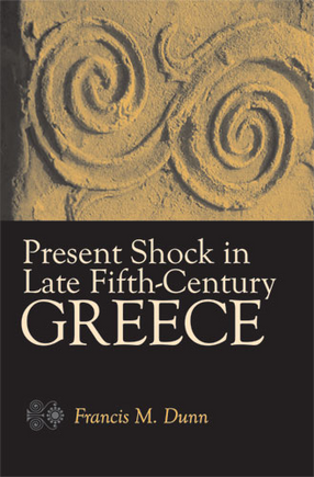Cover image for Present Shock in Late Fifth-Century Greece