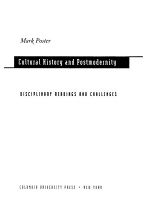 Cover image for Cultural history and postmodernity: disciplinary readings and challenges