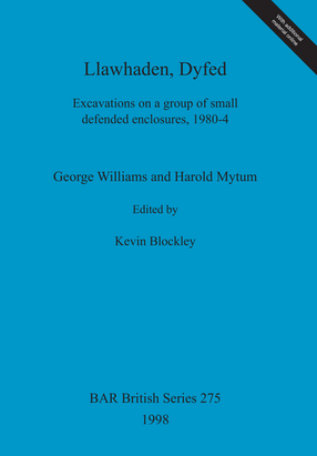Cover image for Llawhaden, Dyfed: Excavations on a group of small defended enclosures, 1980-4