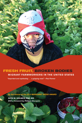 Cover image for Fresh fruit, broken bodies: migrant farmworkers in the United States