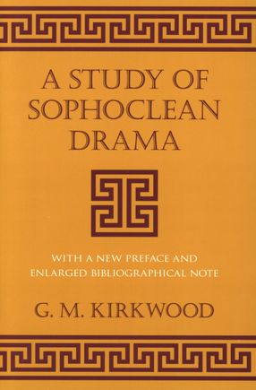 Cover image for A study of Sophoclean drama: with a new preface and enlarged bibliographical note