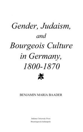 Cover image for Gender, Judaism, and Bourgeois Culture in Germany, 1800-1870