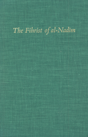 Cover image for The Fihrist of al-Nadīm: a tenth-century survey of Muslim culture, Vol. 1
