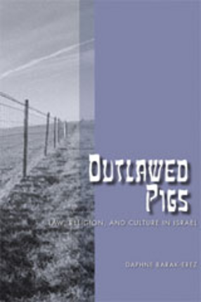 Cover image for Outlawed pigs: law, religion, and culture in Israel