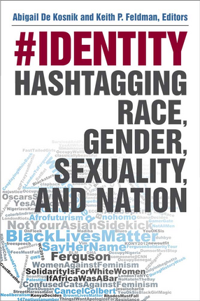 Cover image for #identity: Hashtagging Race, Gender, Sexuality, and Nation