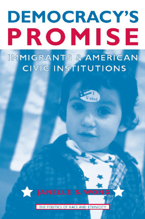 Cover image for Democracy&#39;s Promise: Immigrants and American Civic Institutions