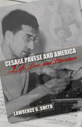 Cover image for Cesare Pavese and America: life, love, and literature