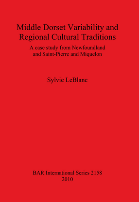 Cover image for Middle Dorset Variability and Regional Cultural Traditions: A Case Study from Newfoundland and Saint-Pierre and Miquelon