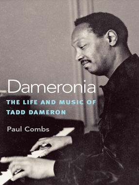 Cover image for Dameronia: The Life and Music of Tadd Dameron