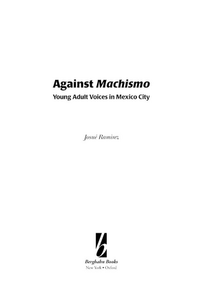 Cover image for Against machismo: young adult voices in Mexico City