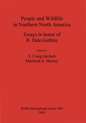 Cover image for People and Wildlife in Northern North America: Essays in honor of R. Dale Guthrie