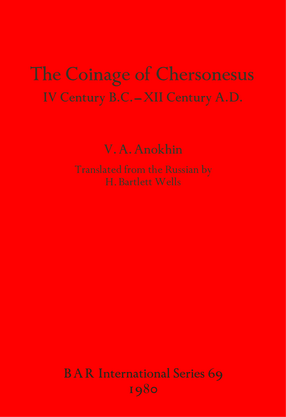 Cover image for The Coinage of Chersonesus: IV Century B.C. -XII Century A.D.