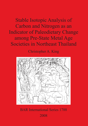 Cover image for Stable Isotopic Analysis of Carbon and Nitrogen as an Indicator of Paleodietary Change among Pre-State Metal Age Societies in Northeast Thailand