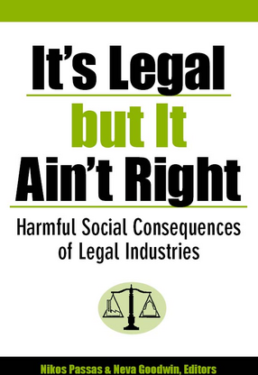 Cover image for It&#39;s Legal but It Ain&#39;t Right: Harmful Social Consequences of Legal Industries