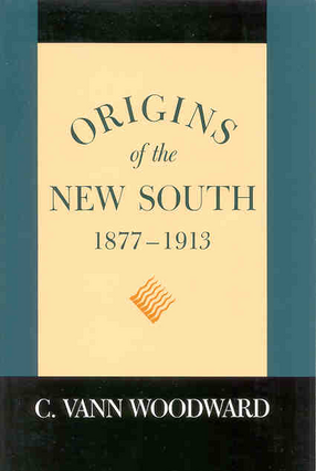 Cover image for Origins of the New South, 1877-1913