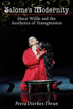 Cover image for Salome&#39;s Modernity: Oscar Wilde and the Aesthetics of Transgression