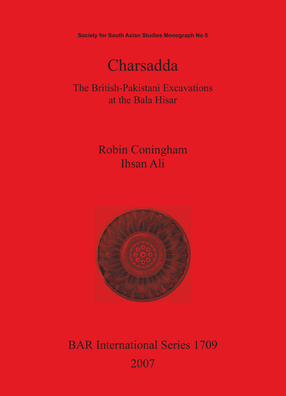 Cover image for Charsadda The British-Pakistani Excavations at the Bala Hisar