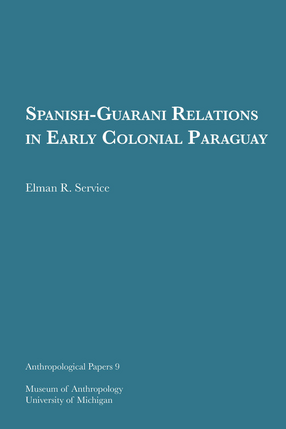 Cover image for Spanish-Guarani Relations in Early Colonial Paraguay