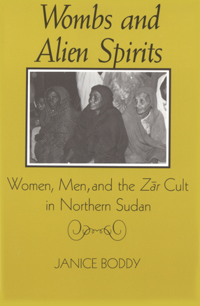 Cover image for Wombs and alien spirits: women, men, and the Zār cult in northern Sudan