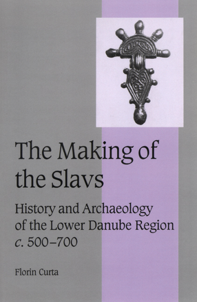 Cover image for The making of the slavs: history and archaeology of the Lower Danube Region, ca. 500-700