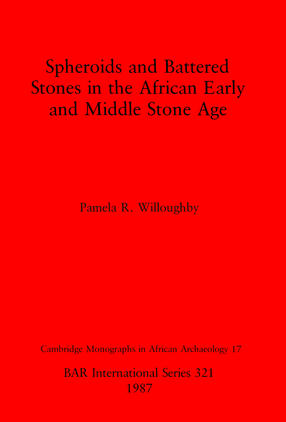 Cover image for Spheroids and Battered Stones in the African Early and Middle Stone Age
