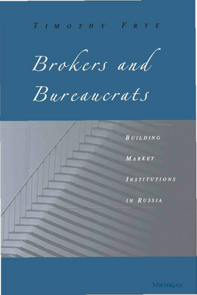 Cover image for Brokers and Bureaucrats: Building Market Institutions in Russia