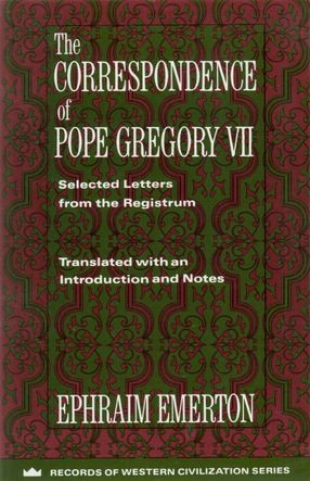 Cover image for The correspondence of Pope Gregory VII: selected letters from the Registrum