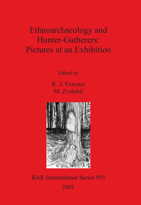 Cover image for Ethnoarchaeology and Hunter-Gatherers: Pictures at an Exhibition