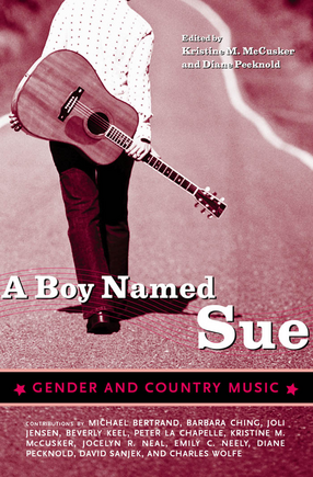 Cover image for A Boy Named Sue: Gender and Country Music