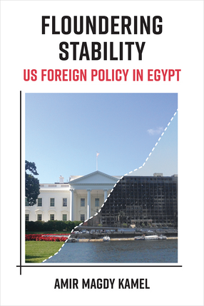 Cover image for Floundering Stability: US Foreign Policy in Egypt