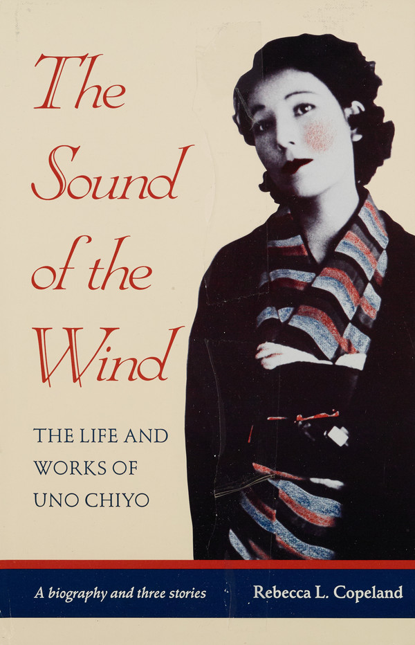 The sound of the wind: the life and works of Uno Chiyo
