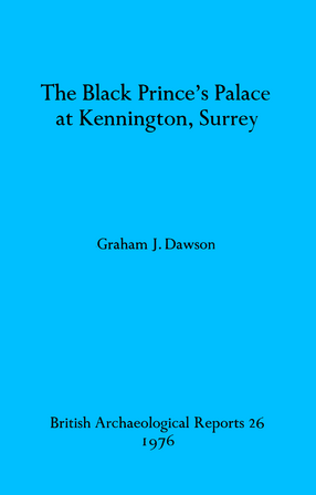 Cover image for The Black Prince&#39;s Palace at Kennington, Surrey