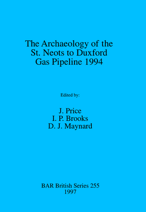 Cover image for The Archaeology of the St. Neots to Duxford Gas Pipeline 1994