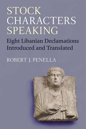 Cover image for Stock Characters Speaking: Eight Libanian Declamations Introduced and Translated