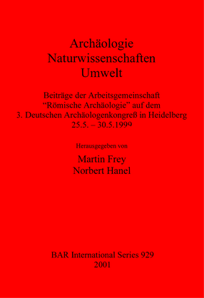 Cover image for Archäologie – Naturwissenschaften – Umwelt: Beiträge der Arbeitsgemeinschaft &quot;Römische Archäologie&quot; auf dem 3. Deutschen Archäologenkongreß in Heidelberg 25.5. – 30.5.1999