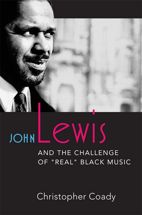 Cover image for John Lewis and the Challenge of &quot;Real&quot; Black Music