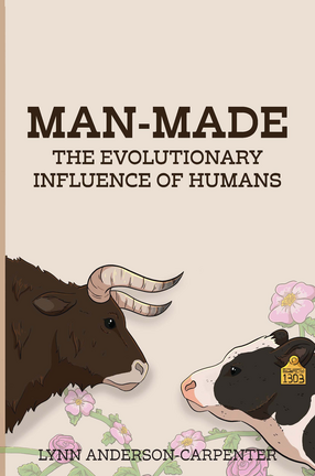 Cover image for Man-Made: The Evolutionary Influence of Humans